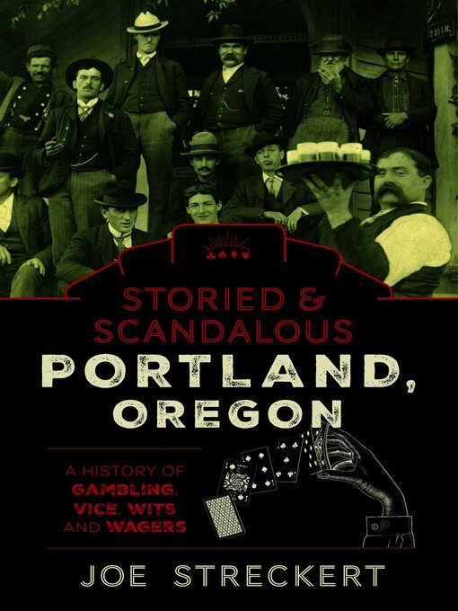 Cover image for Storied & Scandalous Portland, Oregon